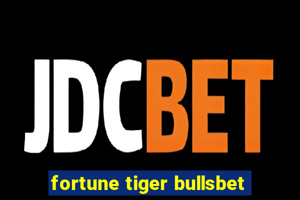 fortune tiger bullsbet